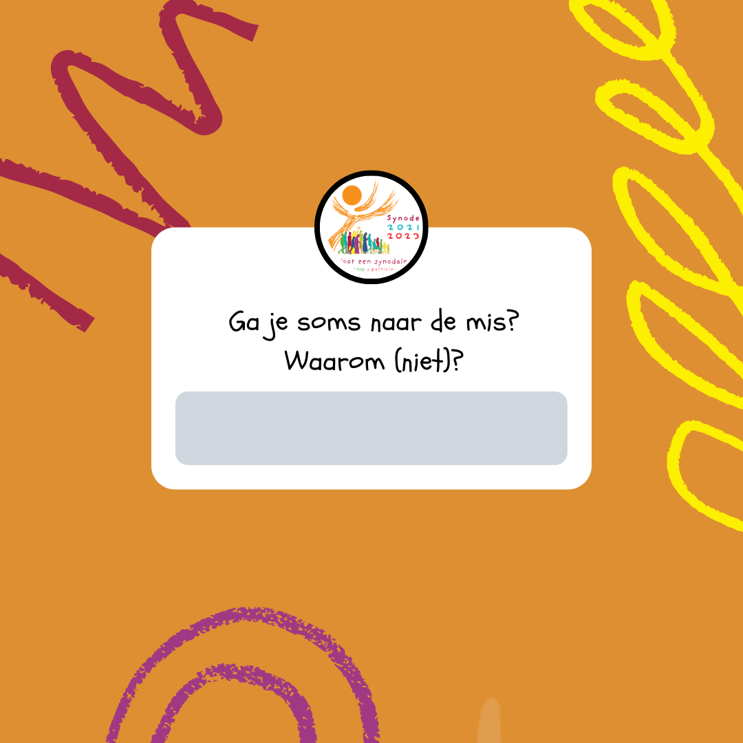 Vraagsticker synode: Ga je soms naar de mis? Waarom (niet)?
